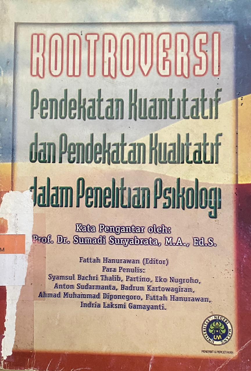 Kontroversi Pendekatan Kuantitatif dan Pendekatan Kualitatif dalan Penelitian Psikologi