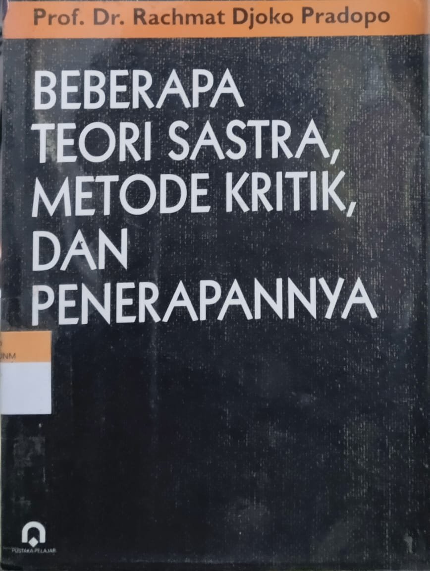 BEBERAPA TEORI SASTRA, METODE KRITIK, DAN PENERAPANNYA
