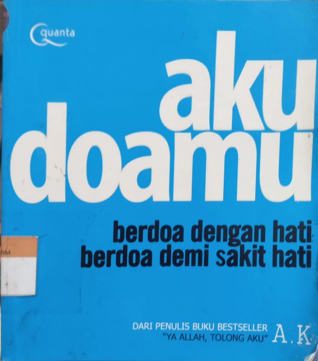 Aku Doamu, Berdoalah dengan Hati Berdoalah Demi Sakit Hati