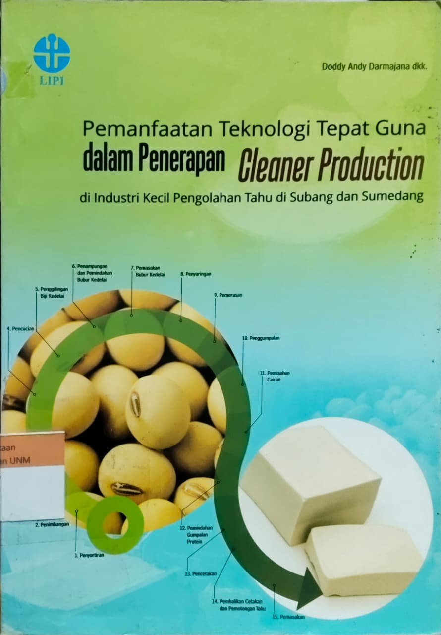 Pemanfaaatan Teknologi Tepat Guna dalam Penerapan Cleaner Production di Industri Kecil Pengolahan Tahu di Subang dan Sumedang