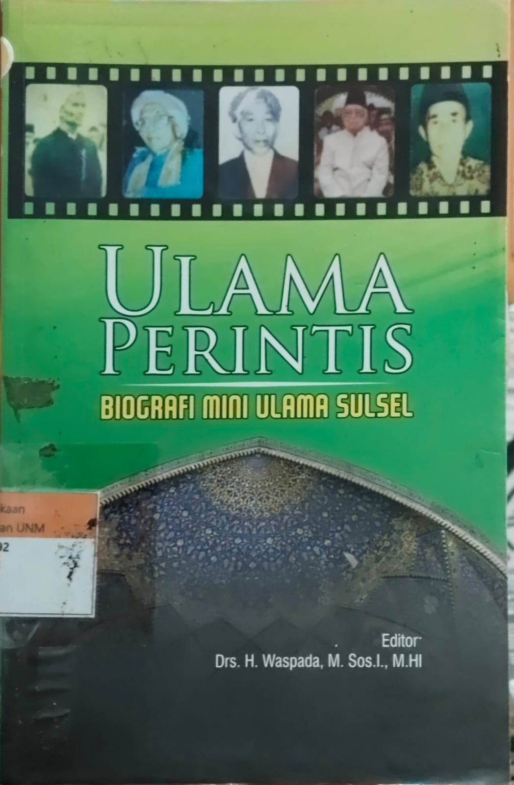 Ulama Perintis: Biografi mini Ulama Sulsel